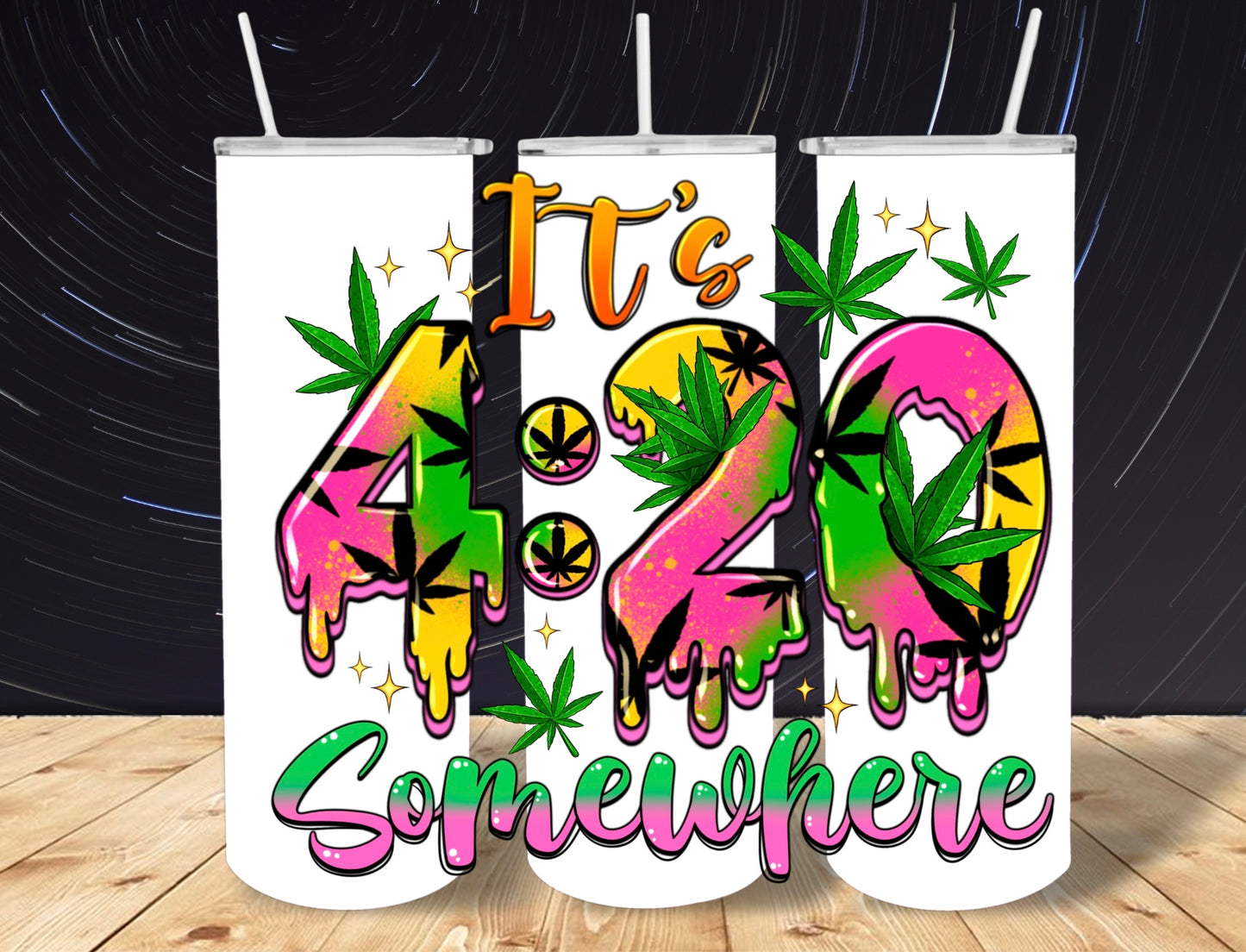 It’s 4:20 Somewhere 20oz