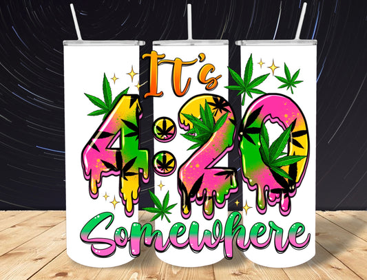 It’s 4:20 Somewhere 20oz